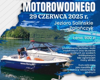 Kurs Sternika Motorowodnego 29 czerwca 2025 r. Jezioro Solińskie, Polańczyk
